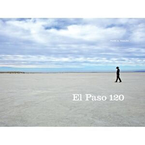 El Paso 120: Edge of the Southwest -- Mark Paulda